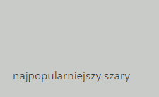 najpopularniejszy szary