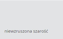 niewzruszona szarość