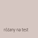 Różany na test